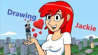 Drawing Jackie! AKA: A Giant Woman! Let's Date!