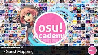 osu!academy Episode 27 - Guest Mapping