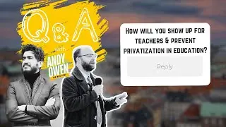 Prioritizing Teachers: Fighting Funding Cuts & Privatization in Education