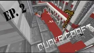 Ep.2 : Quake Craft - On y est presque !