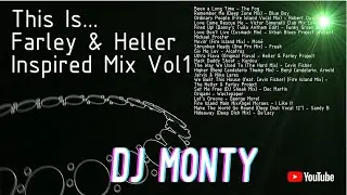 This Is... Farley & Heller Inspired Mix Vol1 by DJ Monty