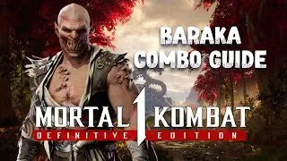 Mortal Kombat 1: Definitive Edition - Baraka Combo Guide (Kameo: Stryker)