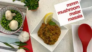Mushroom Matar Masala (Quick and easy) |Spice Rituals.