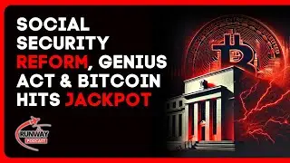 Fed vs. Trump, Bitcoin Strategic Reserve & Social Security Reform | Runway  Ep 16