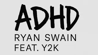 Ryan Swain &ndash; ADHD Ft. Y2K (Official UKG / Garage Rap Video)