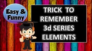 Trick to remember 3d series elements-d block elements#transition elements#Easy and funny trick