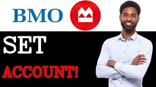 How To Set Up BMO Account Opening (2025)