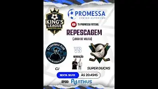 AO VIVO |  C J  🆚  SUPER DUCKS - KING`S LEAGUE MASTER LIGA - REPESCAGEM - JOGO DE VOLTA