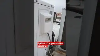 Split Ac Outdoor Unit not working