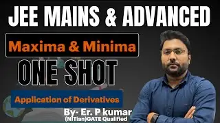 Maxima & minima one shot| maths by Er.P kumar | AOD | #jee #jeemaths #jee2026 #board #cbse#icseboard