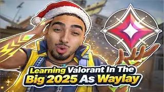 Learning How Too Play Valorant As Waylay In The Big 2025 (This Wont End Well)