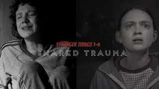 Stranger Things [S1-4] // Shared Trauma
