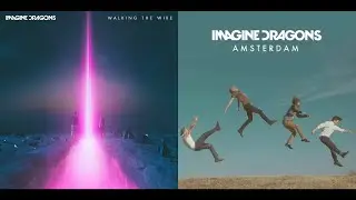 Walking In Amsterdam (Mashup) - Imagine Dragons