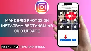 How To Make Grid Photos On Instagram Rectangular Grid Update