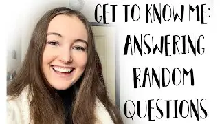 GET TO KNOW ME: ANSWERING RANDOM QUESTIONS