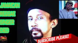 REGGAE SINGER IS DEAD...EDI FITZROY IS  DEAD R.I.P
