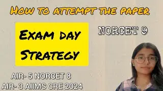 Exam day Strategy | Smart way to attempt NORCET 9
