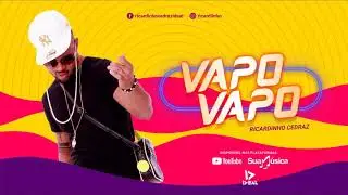 Ricardinho Cedraz - Vapo Vapo (&Aacute;udio) Forr&oacute; Ideal