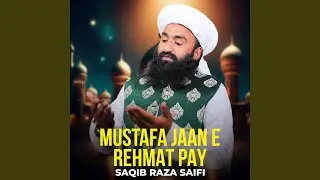 Mustafa Jaan e Rehmat Pay