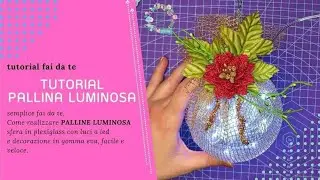 TUTORIAL:Pallina luminosa in plexiglass con luci led e gomma Eva #shortvideo #christmas #noel 