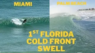 1st COLD FRONT SWELL in FLORIDA - PALM BEACH & MIAMI FUN PEAKS