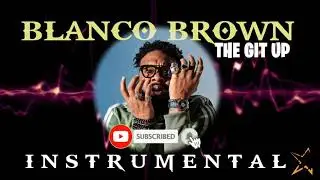 Blanco Brown - The Git Up ( PURE INSTRUMENTAL )