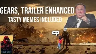 Gears 5 - Trailer Enhanced With Memes