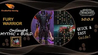 10.0.5 - NEW ONSLAUGHT NEW Talents! Fury Warrior Mythic+ Guide -  Amazing ST & AOE Sustain!