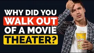 When Did You WALK OUT of a Movie Theatre, and WHY? - Reddit Podcast