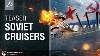 World of Warships - Soviet Cruisers Teaser