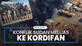 Konflik Sudan Meluas ke Kordofan, Militer dan RSF Saling Klaim Kemenangan