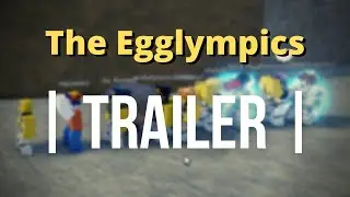 [YBA] The Egglympics - Trailer