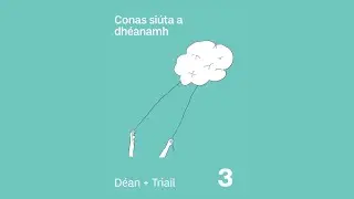 Weather Play Society - Conas Scamall-Si&uacute;ta a dh&eacute;anamh