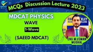 1-Waves||Wave||Обсуждение MCQ||SAEED MDCAT
