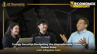 Economix Insight x Alloysius Joko: Energy Security