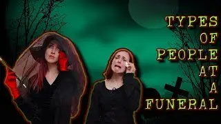 Τύποι ανθρώπων σε κηδεία| DoubleTroubleTube