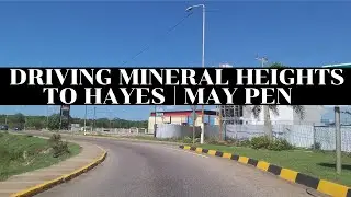 DRIVING MINERAL HEIGHTS TO HAYES via JAMALCO | MAY PEN | CLARENDON-