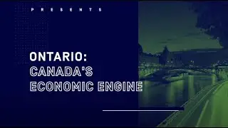 Ontario: Canada's Economic Engine
