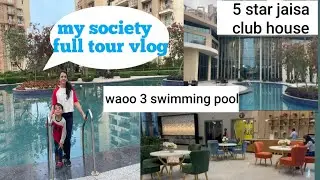 My society tour vlog gurgaon delhi BPTP 37D NCR|| club house worth 100 crores 3 swimming pool waoo​⁠