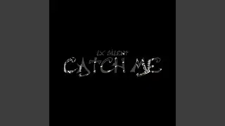 Catch Me