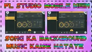 fl studio mobile mein song ka background music kaise hataye | fl studio song background kaise hataye