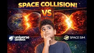 Universe Sandbox vs Space Simulator | Realistic Planet Collision Comparison