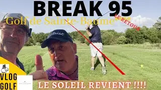 BREAK 95 au Golf de la Sainte Baume****  LE SOLEIL REVIENT SUR LE RETOUR !!!!