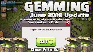 GEMMING JUNE 2019 UPDATE by Dr Mujtaba - Clash of Clans