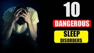 10 Dangerous sleep disorders you should know | Sleep and Dreams | Infoviz show