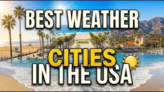 Tired of Bad Weather? Move to These 10 Cities