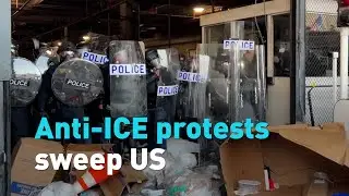 Protests against ICE agency sweep through U S