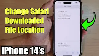 iPhone 14/14 Pro Max: How to Change Safari Downloaded File Location