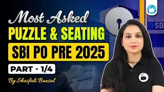 SBI PO Pre 2025 | Most Asked Puzzles & Seating Arrangement | Reasoning Masterclass | Part 1/4