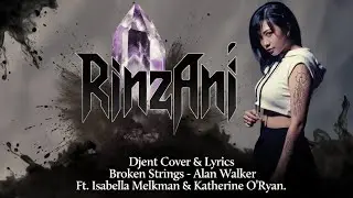 BROKEN STRINGS - RINzAni [COVER & LYRICS ALAN WALKER FT. ISABELLA MELKMAN & KATHERIN O'RYAN
